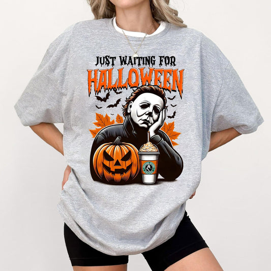 Just Waiting For the Halloween Mychael Myers T-shirt/Sweatshirt